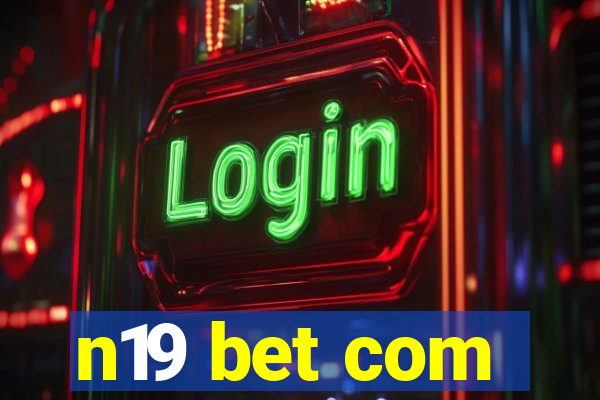 n19 bet com